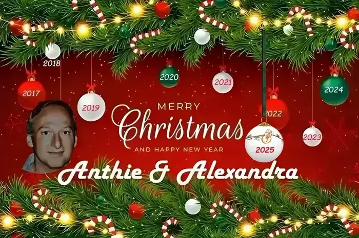 Merry Christmas Anthie and Alexandra 2017-2025